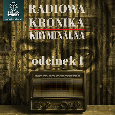 Radiowa Kronika Kryminalna - Odcinek 1