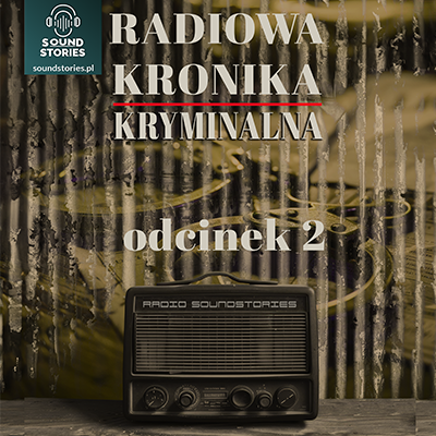 Radiowa Kronika Kryminalna - Odcinek 2